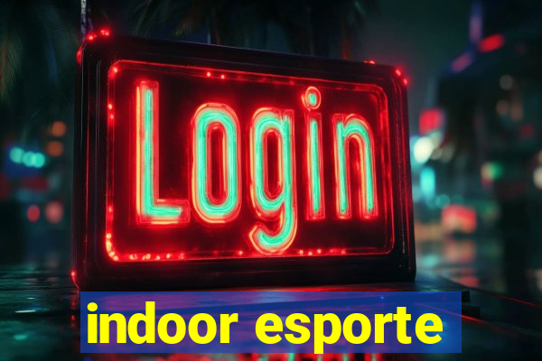 indoor esporte